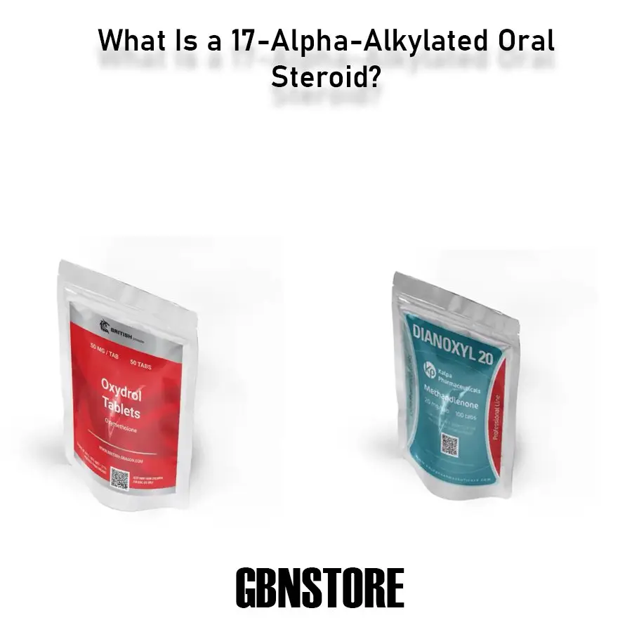 What Is a 17-Alpha-Alkylated Oral Steroid?